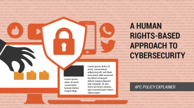  image linking to APC policy explainer: A human rights-based approach to cybersecurity 