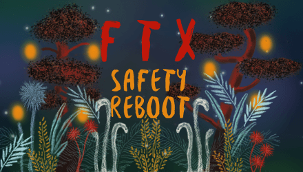 FTX: Safety Reboot