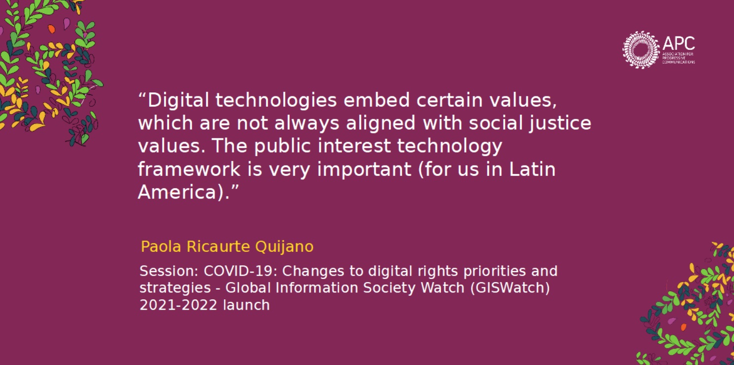 Image: Quote from GISWatch launch by Paola Ricaurte Quijano of Tecnológico de Monterrey, Berkman Klein Center for Internet & Society and Tierra Común