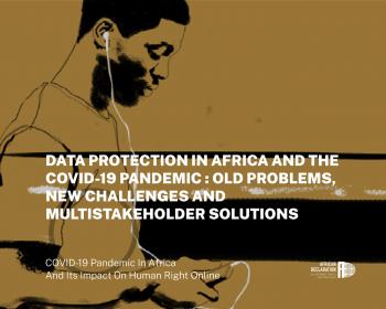 Data protection in Africa and the COVID-19 pandemic: Old problems, new challenges and multistakeholder solutions
