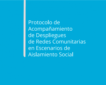 Protocolo de acompañamiento de despliegues de redes comunitarias en escenarios de aislamiento social