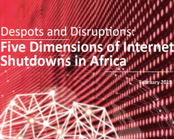 Despots and Disruptions: Five Dimensions of Internet Shutdowns in Africa