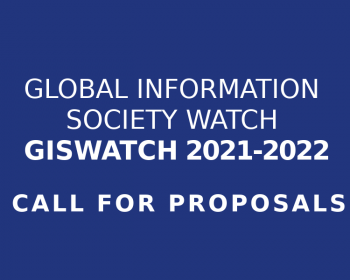 EXTENDED DEADLINE! GISWatch 2021-2022 call for proposals - COVID-19: Changes to digital rights priorities and strategies