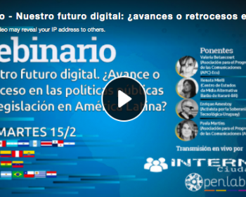 Políticas públicas y legislación digital en América Latina: "Necesitamos una internet global, abierta, libre y descentralizada, que esté realmente al servicio de las personas y de sus derechos"