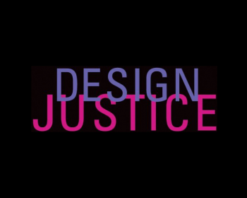 Design justice: Community-led practices to build the worlds we need