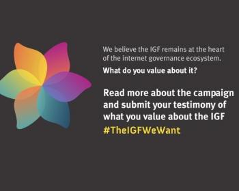 Join the campaign to strengthen #TheIGFWeWant: “We all are the motor behind its success”