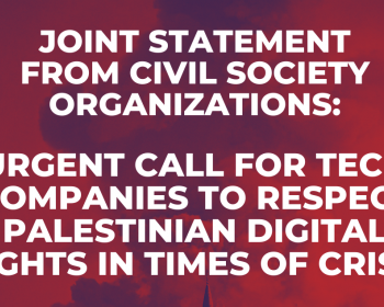 Civil society organisations call for tech companies to respect Palestinian digital rights in times of crisis