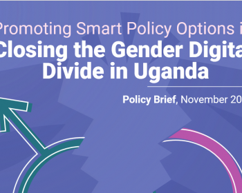 Promoting Smart Policy Options in Closing the Gender Digital Divide in Uganda