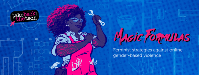  image linking to Take Back the Tech! Magic formulas: Feminist strategies against online gender-based violence 