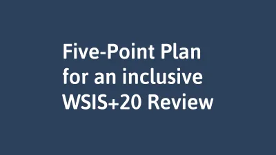  image linking to Five-Point Plan for an Inclusive WSIS+20 Review 