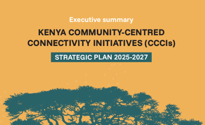 image linking to Executive summary: Kenya Community-centred connectivity initiatives (CCCIs): Strategic plan