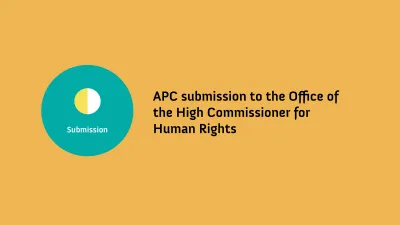  image linking to APC submission to the Office of the High Commissioner for Human Rights  