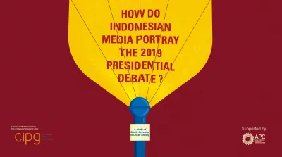  image linking to Amidst hate speech, hoaxes and fake news, CIPG report finds that Indonesian media played it safe during 2019 presidential election coverage 