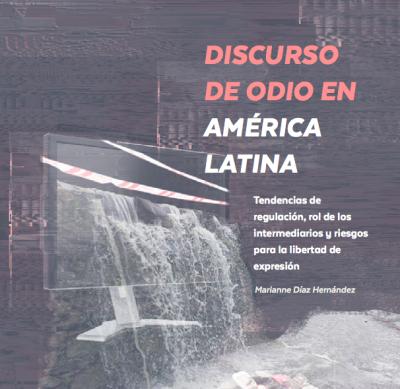  image linking to Discurso de odio en América Latina: regulación, intermediarios y riesgos para la libertad de expresión 
