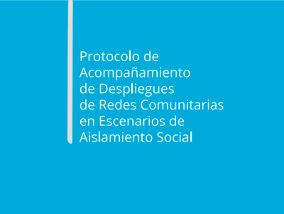  image linking to Protocolo de acompañamiento de despliegues de redes comunitarias en escenarios de aislamiento social 