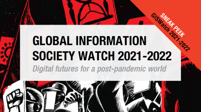  image linking to GISWatch 2021-2022 Sneak Peek! Read a selection of full-length reports on our digital futures post-pandemic 